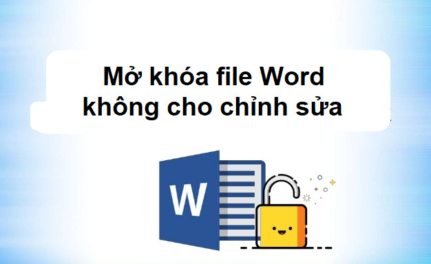 mo khoa file word khong cho chinh sua 00